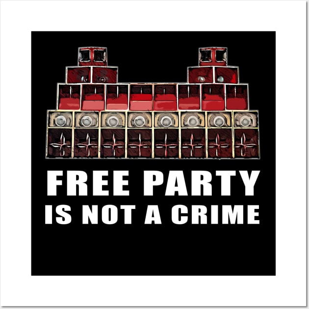 Party Is Not A Crime Wall Art by T-Shirt Dealer